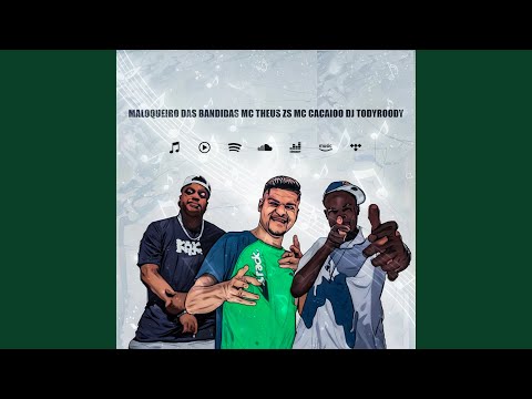 Maloqueiro Das Bandidas