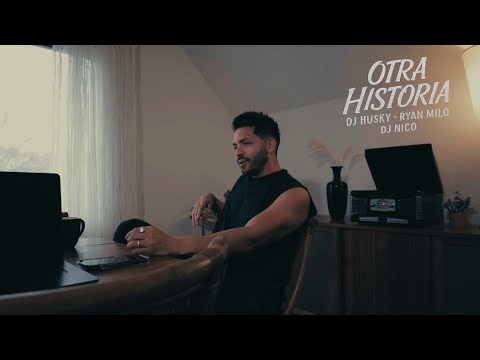 DJ Husky, Ryan Milo, DJ Nico - Otra Historia (Video Oficial)