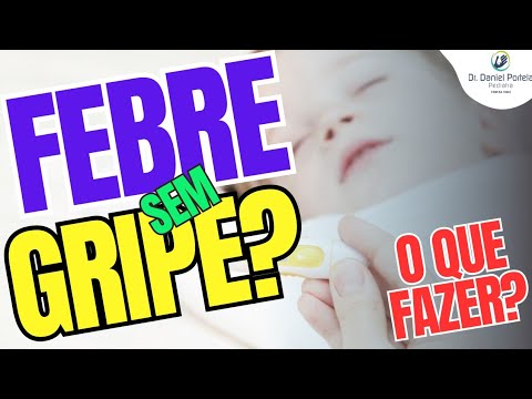 Febre em crianças sem gripe como proceder?