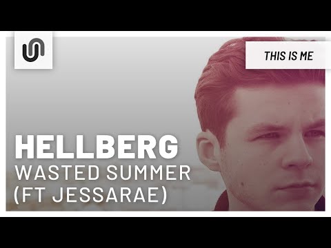 Hellberg - Wasted Summer (ft Jessarae)