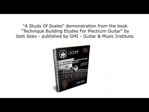 A Study Of Scales - Technique Building Etudes For Plectrum Guitar