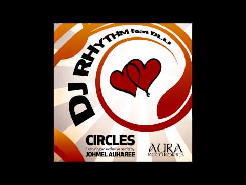 DJ Rhythm - Circles (Auharee's Remix)
