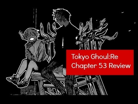 Tokyo Ghoul:re Chapter 53 Review/Reaction - Who's Kaneki? AHH 東京喰種