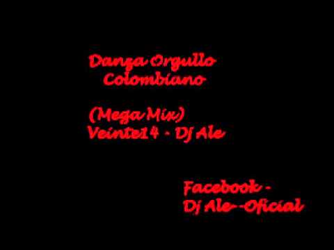 Danza Orgullo Colombiano ( Mega Mix) Recuerdo - VEINTE14 DJ ALE