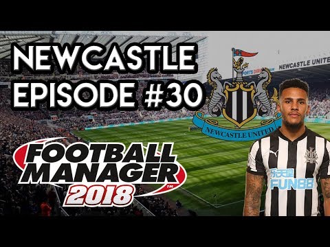 Football Manager 2018: Newcastle United - EP 30 - Total Domination!