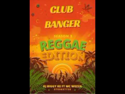 BEST REGGAE MIX 2026,,,DJ BIGGY KE  FT MC WEZZA ,,,,CLUB HYPE SEASON 3,,🔥🔥🔥💯💯