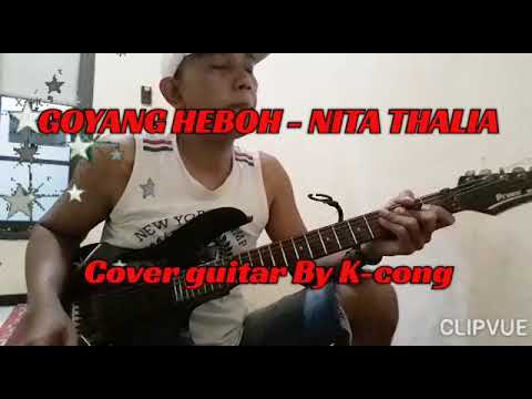 Goyang heboh - Nita thalia ☆||Guitar cover ( instrument ) By K-cong
