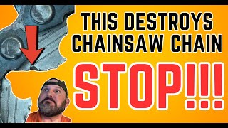 This Will Destroy Your Chainsaw Chain - DON