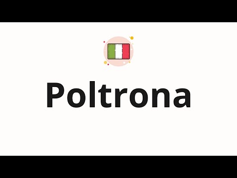 How to pronounce Poltrona