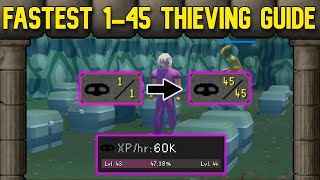 Fastest Thieving Training Guide - Low Effort - Levels 1-45 - OSRS