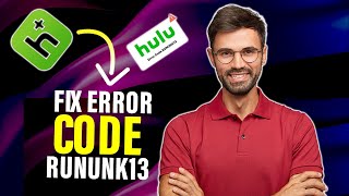 How To Fix Hulu Error Code Rununk13 (Full Guide)