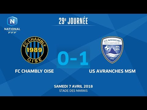 J29 : FC Chambly O. - US Avranches MSM (0-1), le replay I National FFF 2018