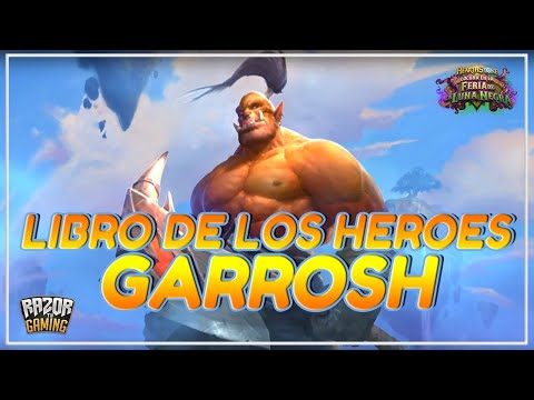Hearthstone | Libro de los Héroes | GARROSH