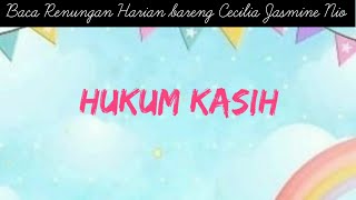 Download lagu Baca Renungan Harian bareng Cecilia Jasmine Nio 'Hukum Kasih' mp3