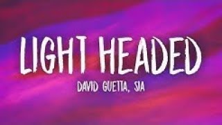 David Guetta, Sia - Light Headed (Lyrics)