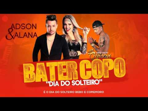 Adson e Alana part. MC Guisan - BATER COPO ( Dia do Solteiro ) Junho 2016