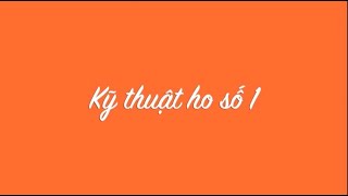 Ht31. Kỹ thuật ho 2