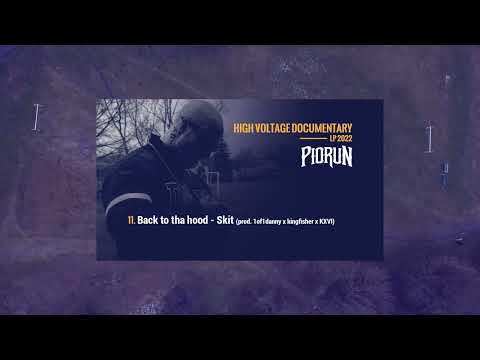 11. PioruN - Back To Tha Hood - Skit (prod. 1of1danny x kingfisher x KXVI)