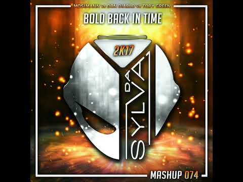 Mosimann vs Don Diablo vs Toby Green - Bold Back In Time (Da Sylva mashup)