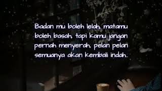 Download lagu badan mu boleh lelah.matamu boleh basah. tapi kamu jngan pernah menyerah.prlan pelan semuanya akan b mp3 Download lagu badan mu boleh lelah.matamu boleh basah. tapi kamu jngan pernah menyerah.prlan pelan semuanya akan b mp3