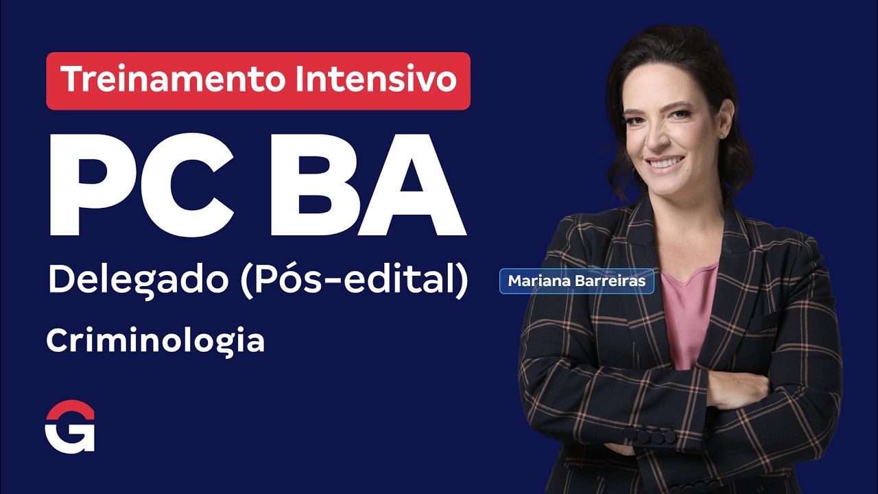 Treinamento Intensivo PC BA - Delegado | Criminologia com Mariana Barreiras