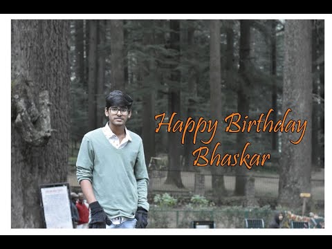 Happy Birthday Bhaskar
