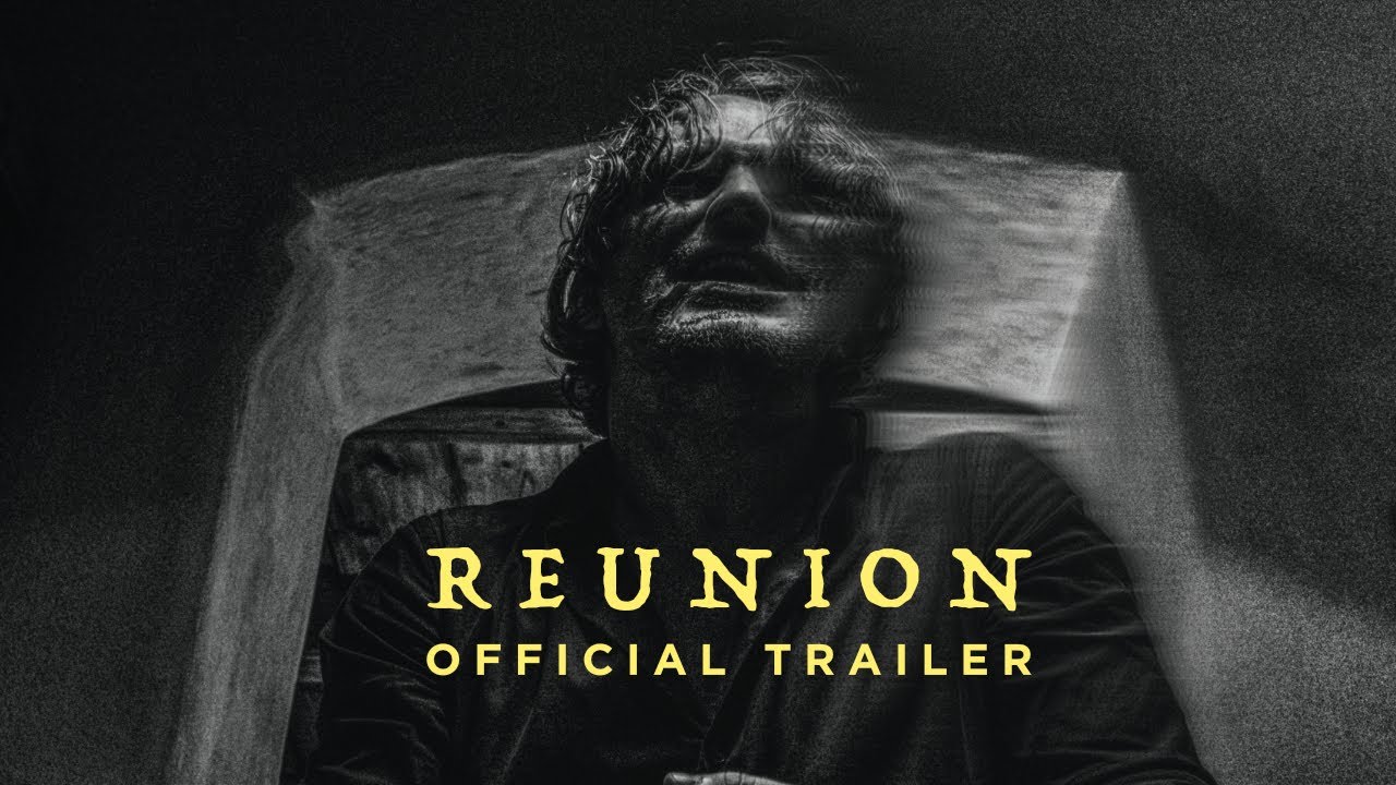 Reunion | Official Trailer