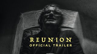Reunion | Official Trailer