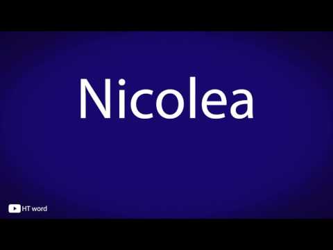 How to pronounce Nicolea