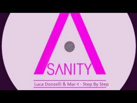 Luca Donzelli & Mar-T - Step By Step (Original Mix) Sanity Rec