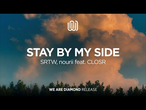 SRTW, nourii - Stay by My Side (feat. CLOSR)