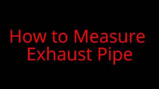 How To Measure Exhaust Pipe