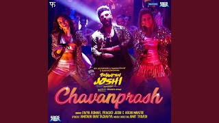 Chavanprash (From &quot;Bhavesh Joshi Superhero&quot;)