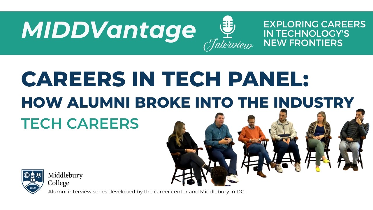 Careers in Tech Panel: How Alumni Broke Into the Industry | MIDDVantage video thumbnail