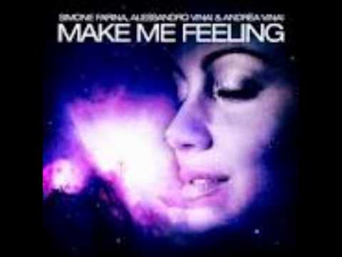 Simone Farina, Alessandro Vinai & Andrea Vinai - Make Me Feeling (Radio Edit)