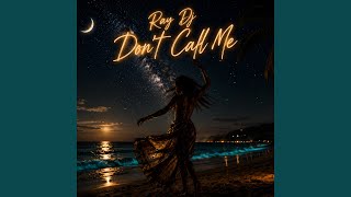 Don't Call Me