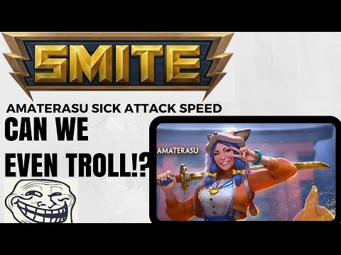 Amaterasu sick attack speed(can we troll!?)
