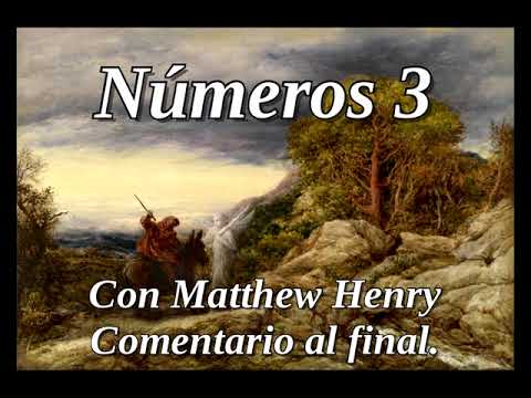 📖🕯 Santa Biblia - Números 3 con Matthew Henry Comentario al final.