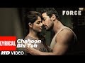 Lyrical Chahoon Bhi Toh Song Force John Abraham Genelia D Souza