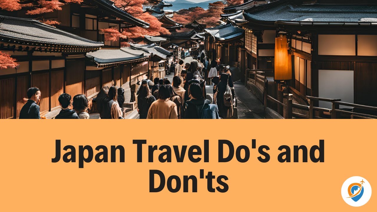Japan Travel Do's and Don'ts