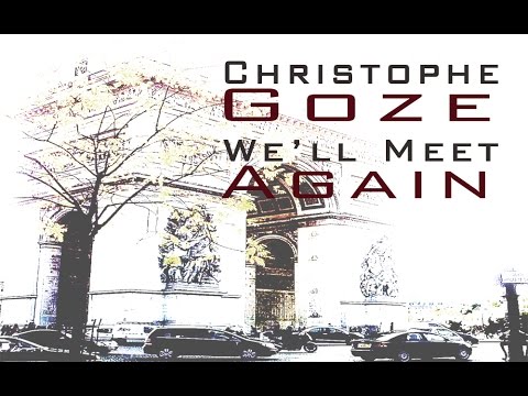 Christophe Goze - We'll Meet Again