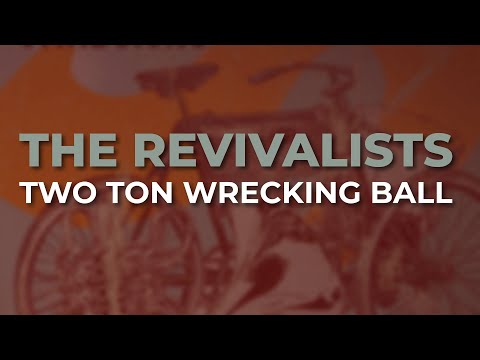 The Revivalists - Two Ton Wrecking Ball (Official Audio)