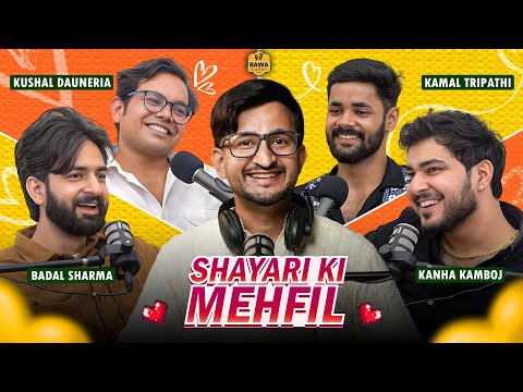 Shayari ki Mehfil || शायरी की महफ़िल Ft Kanha Kamboj, Badal Sharma, Kushal Dauneria & Kamal Tripathi