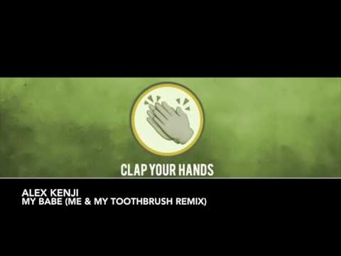 Alex Kenji - My Babe (Me & My Toothbrush Remix)