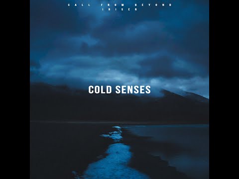Call From Beyond, Iriser - Cold Senses (Single, 2021)