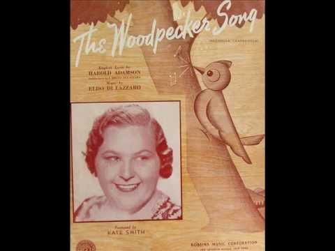 Kate Smith: The Woodpecker Song  (with lyrics)
