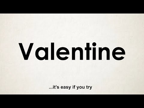 How to Pronounce Valentine