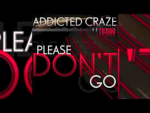 Addicted Craze Vs. Tierra - Please don´t go (Secret Layor Remix) // DANCECLUSIVE //
