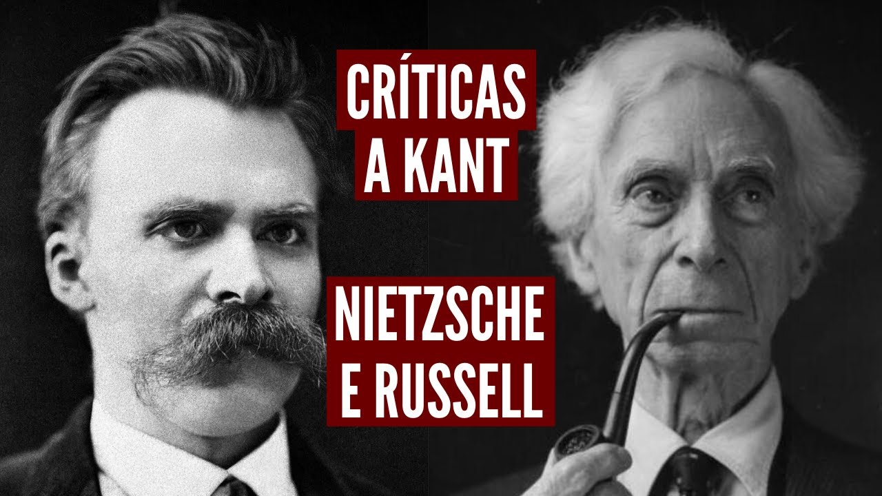 Críticas a Kant | Nietzsche e Bertrand Russell