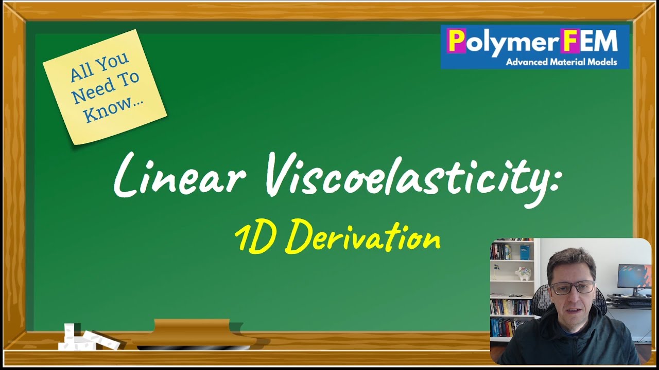 Linear Viscoelasticity - Part 1 - Derivation